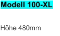 Modell 100-XL Höhe 480mm