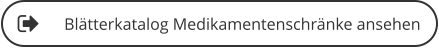 Blätterkatalog Medikamentenschränke ansehen