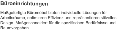 Maßgefertigte Büromöbel bieten individuelle Lösungen für Arbeitsräume, optimieren Effizienz und repräsentieren stilvolles Design. Maßgeschneidert für die spezifischen Bedürfnisse und Raumvorgaben.  Büroeinrichtungen