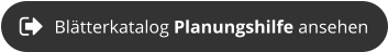 Blätterkatalog Planungshilfe ansehen