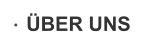 ÜBER UNS