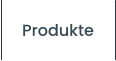 Produkte